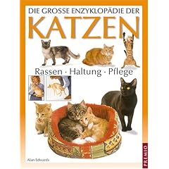 Die gro�e Enzyklop�die der Katzen. Rassen - Haltung - Pflege