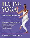 Healing Yoga: A Guide to Integrating the Chakras with Your Yoga Practice
