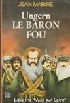 Ungern Le baron fou