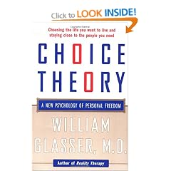 Choice Theory: A New Psychology of Personal Freedom