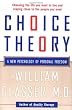 Choice Theory: A New Psychology of Personal Freedom