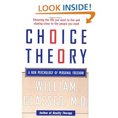 Choice Theory: A New Psychology of Personal Freedom