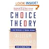 Choice Theory: A New Psychology of Personal Freedom
