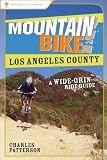 Search : Mountain Bike! Los Angeles County: A Wide-Grin Ride Guide