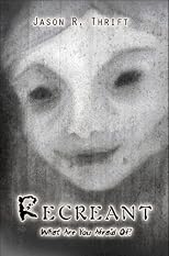 Recreant: What Are You Afraid Of?