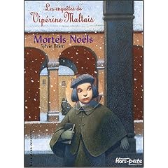 Les Enqu�tes de Vip�rine Maltais : Mortels No�ls