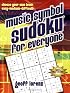 Music Symbol Sudoku for Everyone (100% reproducible)