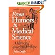 From Humors to Medical Science: A HISTORY OF AMERICAN MEDICINE by John Duffy