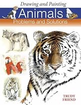 Drawing and Painting Animals: Problems and Solutions