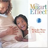 The Mozart Effect: Music For Moms and Moms-To-Be