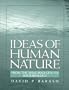 Ideas of Human Nature: From the Bhagavad Gita to Sociobiology