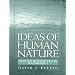 Ideas of Human Nature: From the Bhagavad Gita to Sociobiology
