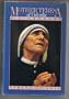 Mother Teresa of Calcutta: A Biography