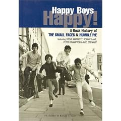 Happy Boys Happy!: Rock History of the "Small Faces" and "Humble Pie"