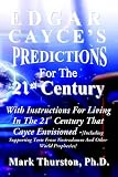 Edgar Cayce s Predictions For The 21st Century
