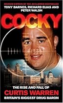 Cocky: The Rise and Fall of Curtis Warren, Britain's Biggest Drugs Baron