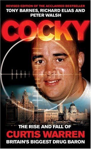 City Travel Guides Discounted  Books : Cocky: The Rise and Fall of Curtis Warren, Britain's Biggest Drugs Baron