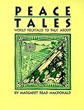 Peace Tales: World Folktales to Talk About