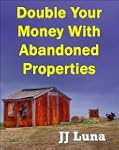 Double Your Money With Abandoned Prop...