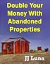 Double Your Money With Abandoned Properties