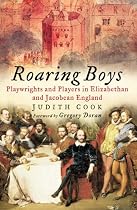 Roaring Boys: Shakespeare's Rat Pack