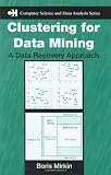 Clustering for Data Mining: A Data Recovery Approach (Computer Science and Data Analysis)