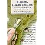 Maggots, Murder and Men: Memories and Reflections of a Forensic Entomologist