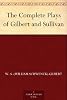 The Complete Plays of Gilbert and Sullivan