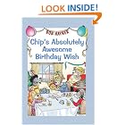 Chip's Absolutely Awesome Birthday Wish by Bob Hayner