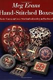 Handstitched Boxes: Plastic Canvas, Cross Stitch, Embroidery, Patchwork