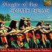 Magic of the South Seas