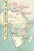 An Affair with Africa: Expeditions And Adventures Across A Continent