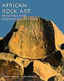 African Rock Art: Painting and Engraving on Stone