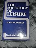 The sociology of leisure