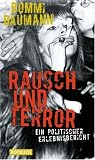 Rausch und Terror: Ein politischer Erlebnisbericht - Bommi Baumann, Christof Meueler