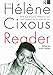 The Hélène Cixous Reader