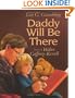 Daddy Will Be There