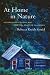 At Home in Nature: Modern Homesteading and Spiritual Practice in America