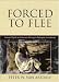 Book Forced to Flee: Human Rights and Human Wrongs in Refugee Homelands (Program in Migration and Refugee Studies)