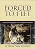 Forced to Flee: Human Rights and Human Wrongs in Refugee Homelands (Program in Migration and Refugee Studies)