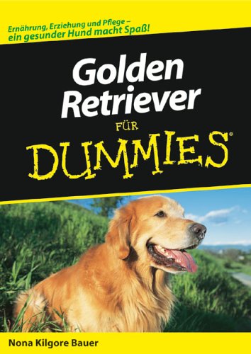Golden Retriever f�r Dummies