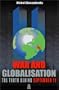 War and Globalisation: The Truth Behind September 11