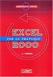 Excel 2000 par la pratique
