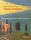 Wie komme ich &uuml;ber die Alpen? Nach Italien, 1 Cassette - Klaus Wagenbach, Andreas Beyer, Attilio Brilli, Andrea Camilleri