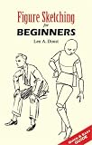 Figure Sketching for Beginners (Dover Books on Art Instruction)