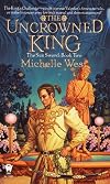 Uncrowned King: The Sun Sword #2 (Sun Sword)