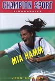 Mia Hamm (Champion Sport Biographies)