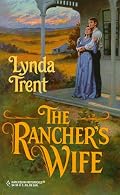 Rancher's Wife (Harlequin Historical, No 470)