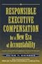 Responsible Executive Compensation for a New Era of Accountability