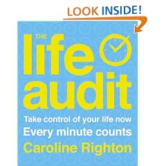 The Life Audit: Take Control of Your Life Now Every Minute Counts